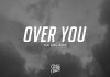 OVER YOU (Lyrics) – The Kid LAROI OVER YOU (Lyrics) - The Kid LAROI